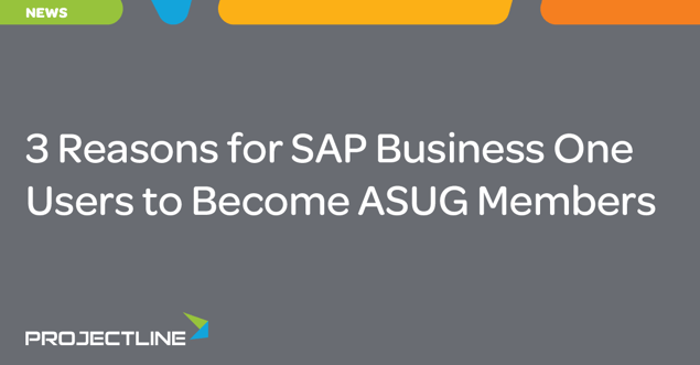 3 Reasons SAP Business One Users Should Join ASUG